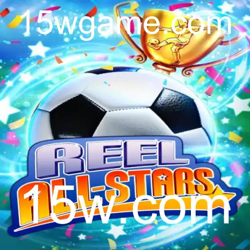 ReelAllStars: Desvendando o Mundo do Jogo com 15w.com